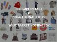 The Importance Of Promotional Gifts In Your Marketing Strategy PowerPoint PPT Presentation