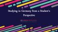 Know General View Related to Study in Germany PowerPoint PPT Presentation