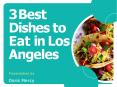 3 Best Dishes to Eat in Los Angeles - flight deals to los angeles PowerPoint PPT Presentation