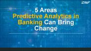 Using Predictive Analytics to Transform the Banking Industry