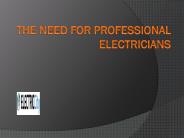 The need for Professional Electricians