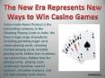 The New Era Represents New Ways to Win Casino Games PowerPoint PPT Presentation