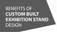 Benefits Of Custom Built Exhibition Stand Design