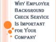 Benefits of Employer Background Check Service PowerPoint PPT Presentation