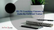 IELTS Coaching Classes in Delhi By Certified Trainer