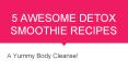 5 Awesome Detox Smoothie Recipes PowerPoint PPT Presentation