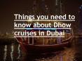 Things to know about dhow cruise in Dubai PowerPoint PPT Presentation