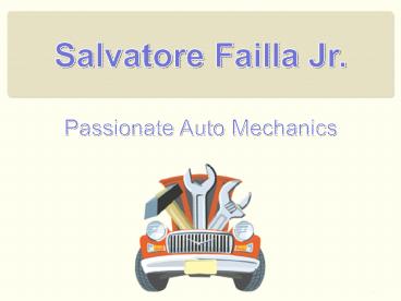 Salvatore Failla Jr Passionate Auto Mechanics