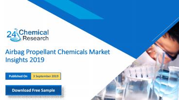 Airbag Propellant Chemicals Market Insights 2019