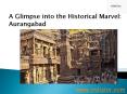 A Glimpse into the Historical Marvel: Aurangabad PowerPoint PPT Presentation