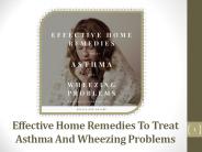 Wheezing Treatment Home Remedies Are Effective, Chemical-Free