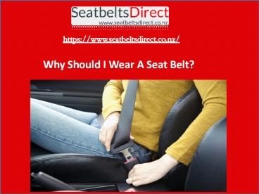 Why Should I Wear A Seat Belt?