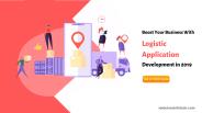 Boost Your Business with Logistic Application Development
