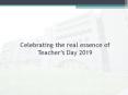Celebrating the real essence of Teacher’s Day 2019 - Marwadi University PowerPoint PPT Presentation
