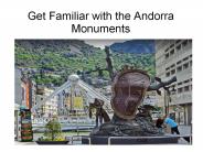 Get Familiar with the Andorra Monuments
