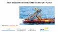 Well Intervention Services Market Size 2019-2025 PowerPoint PPT Presentation