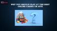 Why You Should Play At the Best Online Casino UK Site PowerPoint PPT Presentation