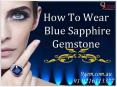 How To Wear Blue Sapphire Gemstone PowerPoint PPT Presentation