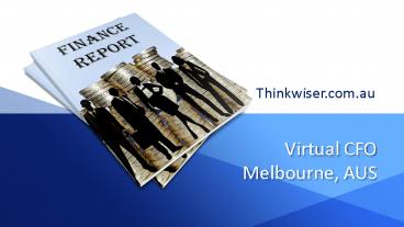 Virtual CFO Melbourne, AUS - Thinkwiser.com.au