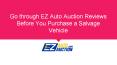 Go through EZ Auto Auction Reviews Before You Purchase a Salvage Vehicle PowerPoint PPT Presentation