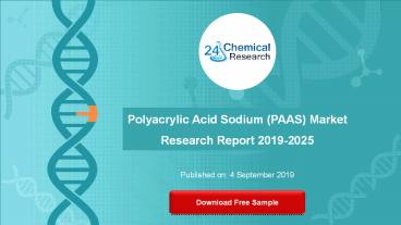 Polyacrylic Acid Sodium (PAAS) Market Research Report 2019-2025