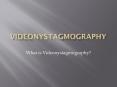 What is Videonystagmography ? PowerPoint PPT Presentation