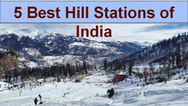5 Best Hill Stations of India