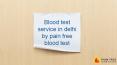 Blood test service in Delhi PowerPoint PPT Presentation