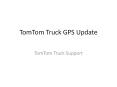 TomTom truck GPS Update | Trucker GPS PowerPoint PPT Presentation
