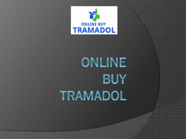 How does Tramadol diminish Various kinds of Torment?