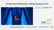 Serum Cancer Biomarkers Market Analysis 2019
