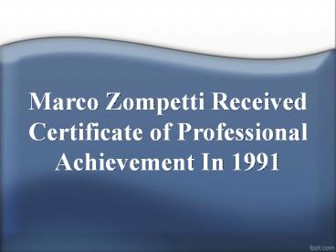 Marco Zompetti Received Certificate of Professional Achievement In 1991