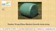 Timber Wrap Films Market Growth 2019-2024