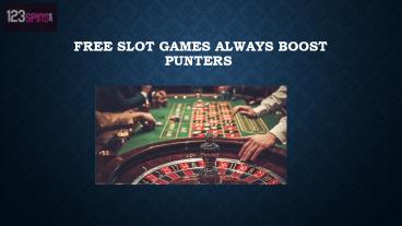 Free Slot Games Always Boost Punters