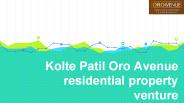 Kolte Patil Oro Avenue residential property venture in pune PowerPoint PPT Presentation