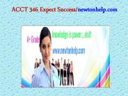 ACCT 346 Expect Success/newtonhelp.com