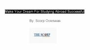 Make Your Dream For Studying Abroad Successful