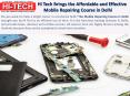 Hi Tech Brings the Affordable and Effective Mobile Repairing Course in Delhi PowerPoint PPT Presentation