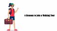6 Reasons to Join a Walking Tour PowerPoint PPT Presentation