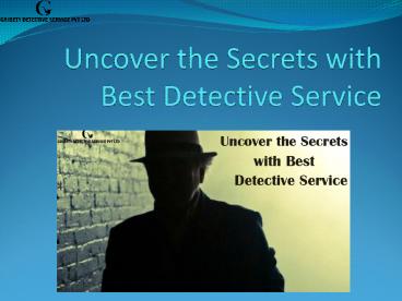 Uncover the Secrets with Best Detective Service