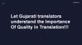 Let Gujarati translators understand the Importance Of Quality in Translation!!! PowerPoint PPT Presentation