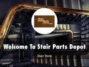 Detail Presentation About Stair Parts Depot