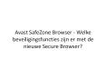 Avast SafeZone Browser - Welke beveiligingsfuncties zijn er met de nieuwe Secure Browser? PowerPoint PPT Presentation