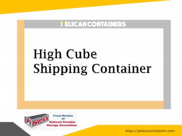 High Cube Shipping Containers - Pelican Containers