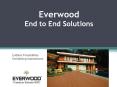 Everwood - End to End Solutions PowerPoint PPT Presentation