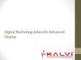 Digital Marketing Adwords Advanced Display PowerPoint PPT Presentation