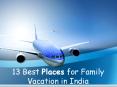 13 Best Places for Family Vacation in India PowerPoint PPT Presentation
