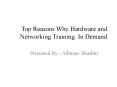 Top Reasons Why Hardware and Networking Training In Demand PowerPoint PPT Presentation