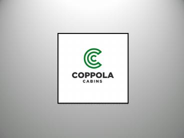 Log Cabins - Coppola Cabins