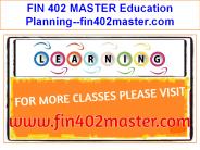 FIN 402 MASTER Education Planning--fin402master.com
